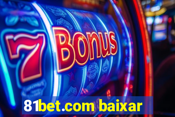 81bet.com baixar